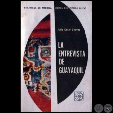 LA ENTREVISTA DE GUAYAQUIL - Autor: JULIO CSAR CHAVES - Ao 1965